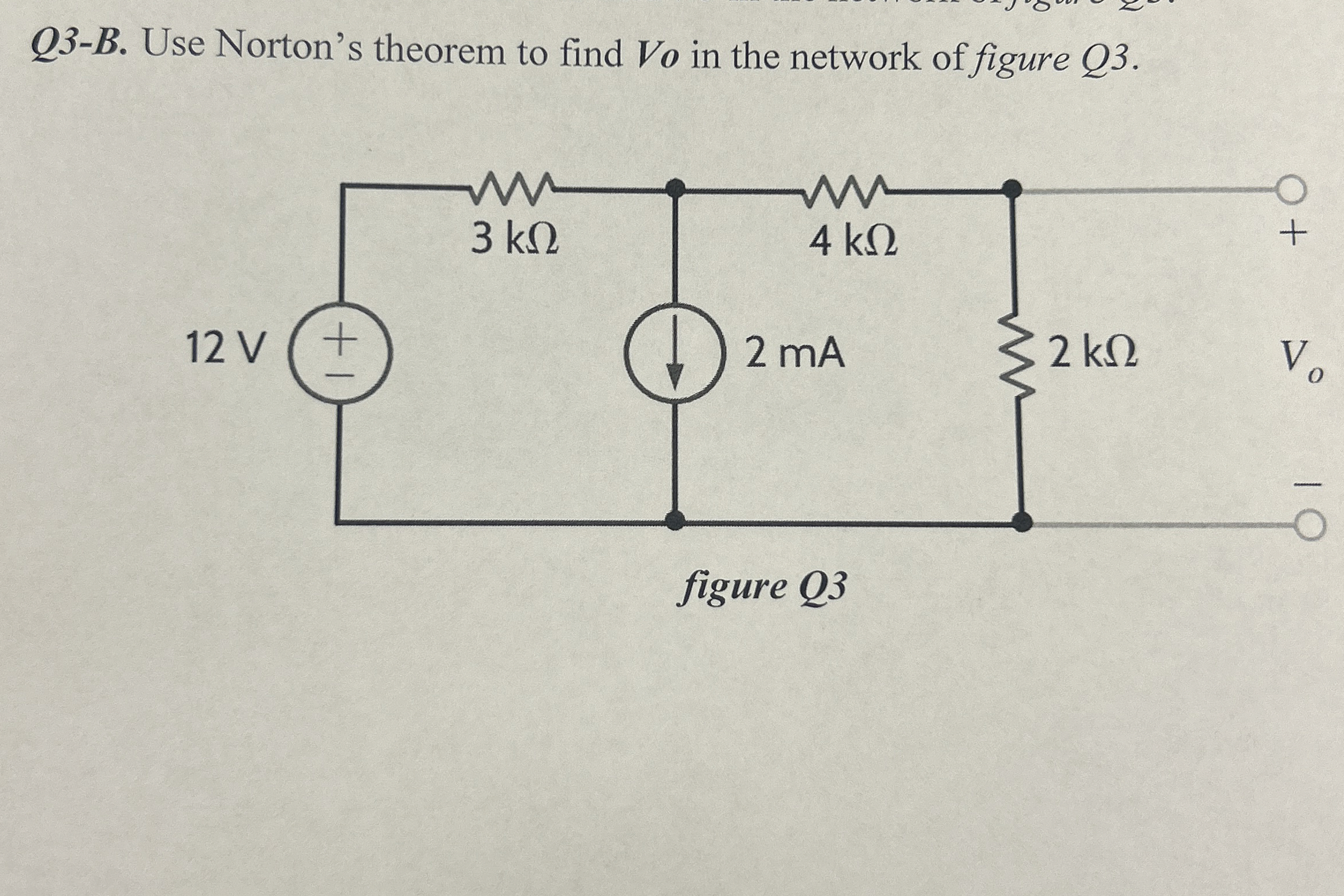 Q 3 - B . Use Norton's theorem to find V o in the