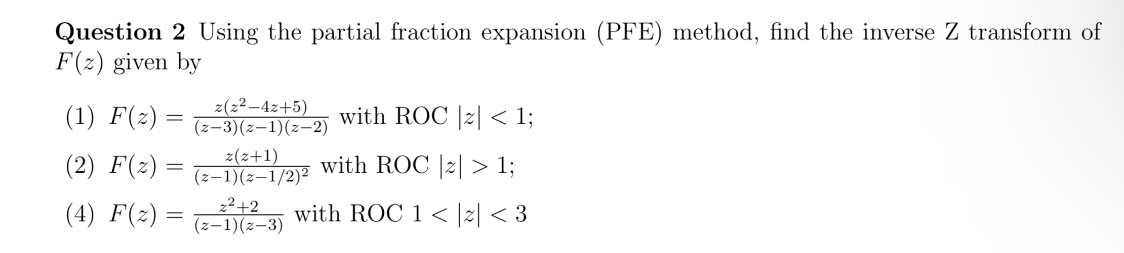 Question 2 Using the partial fraction expansion (