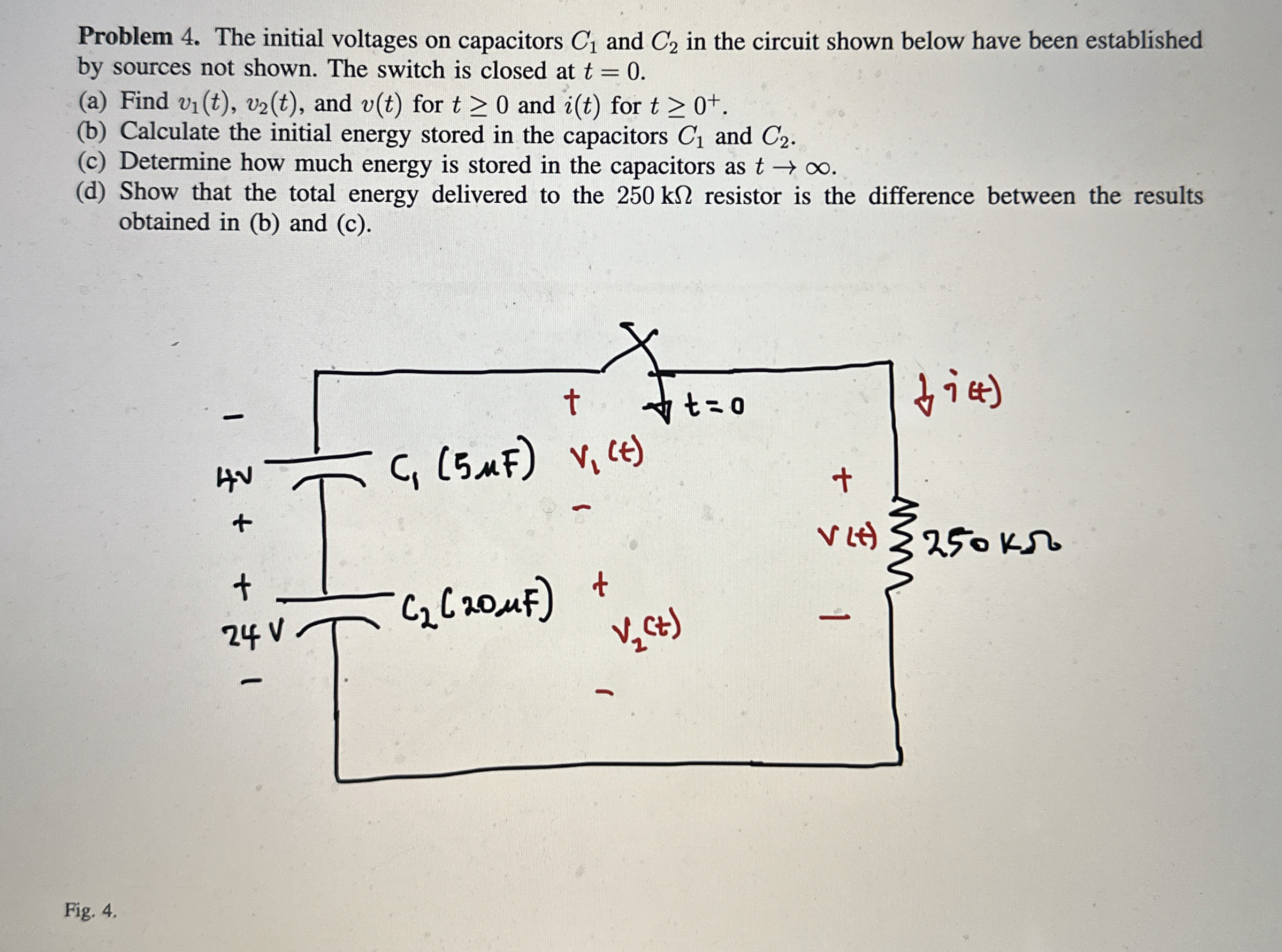 Problem 4 . The initial voltages on capacitors C