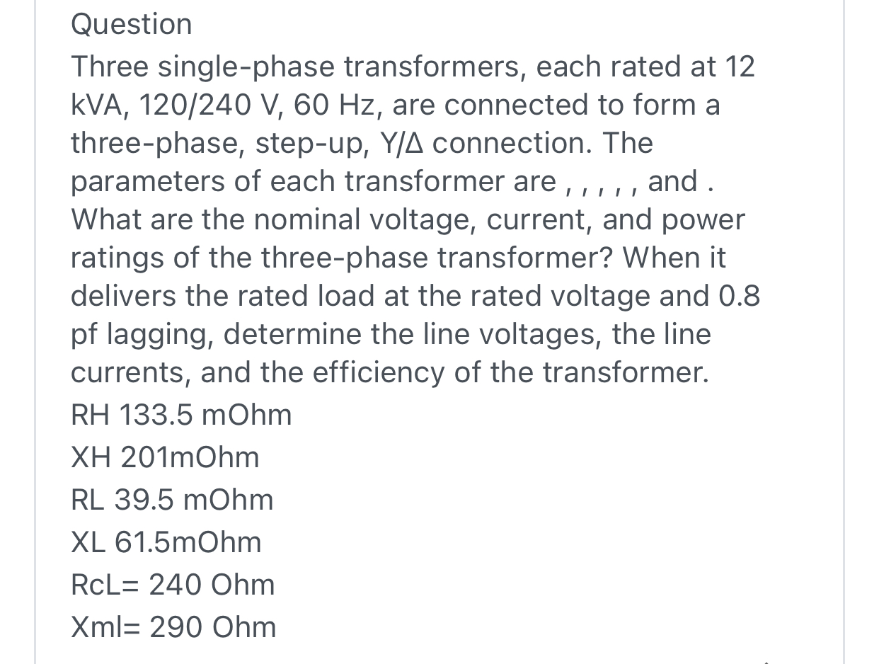 Question Three single - phase transformers, each