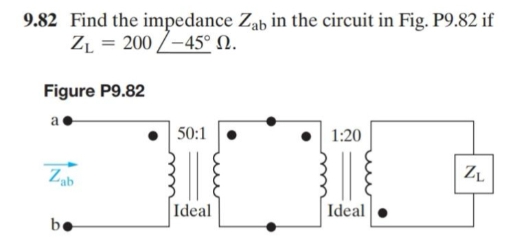 9 . 8 2 Find the impedance Z a b in the circuit
