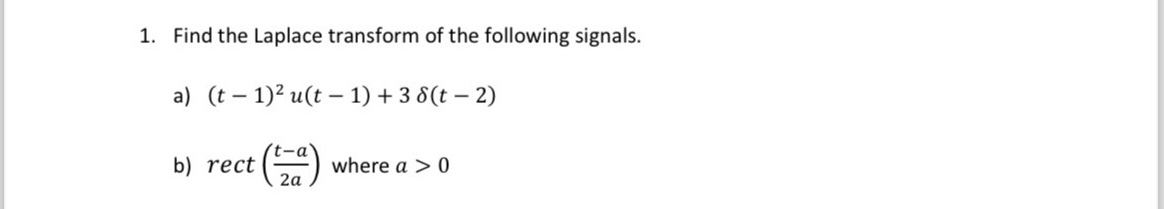 Find the Laplace transform of the following