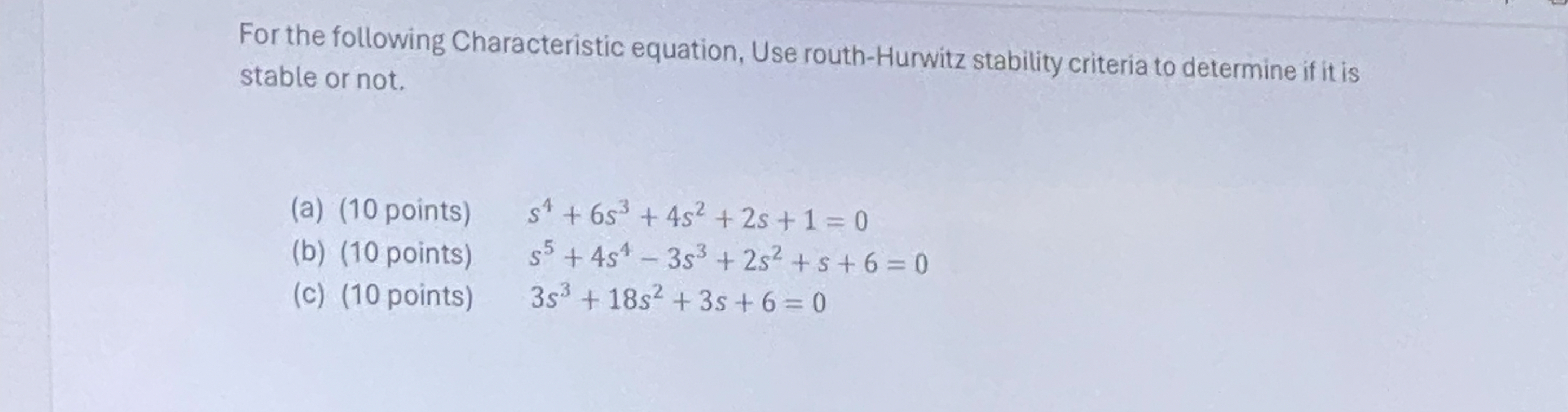 For the following Characteristic equation, Use