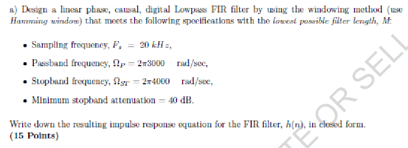 a ) Design a linear phase, causal, digital
