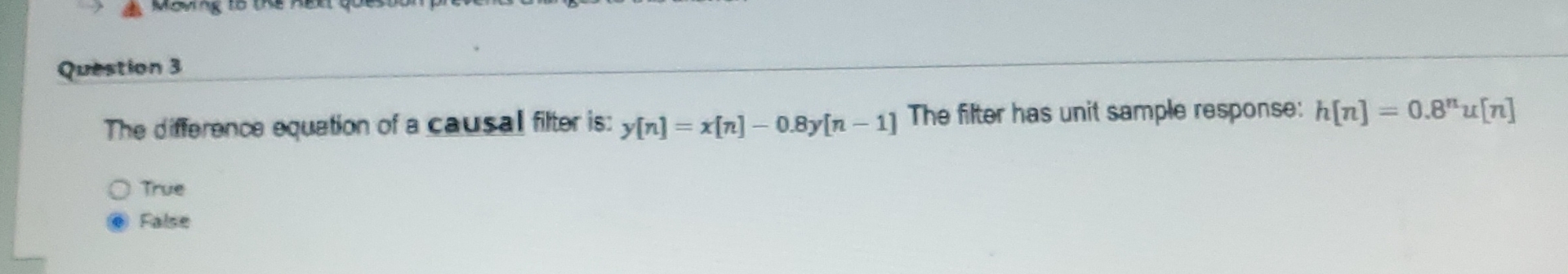 Question 3 The difference equation of a causal