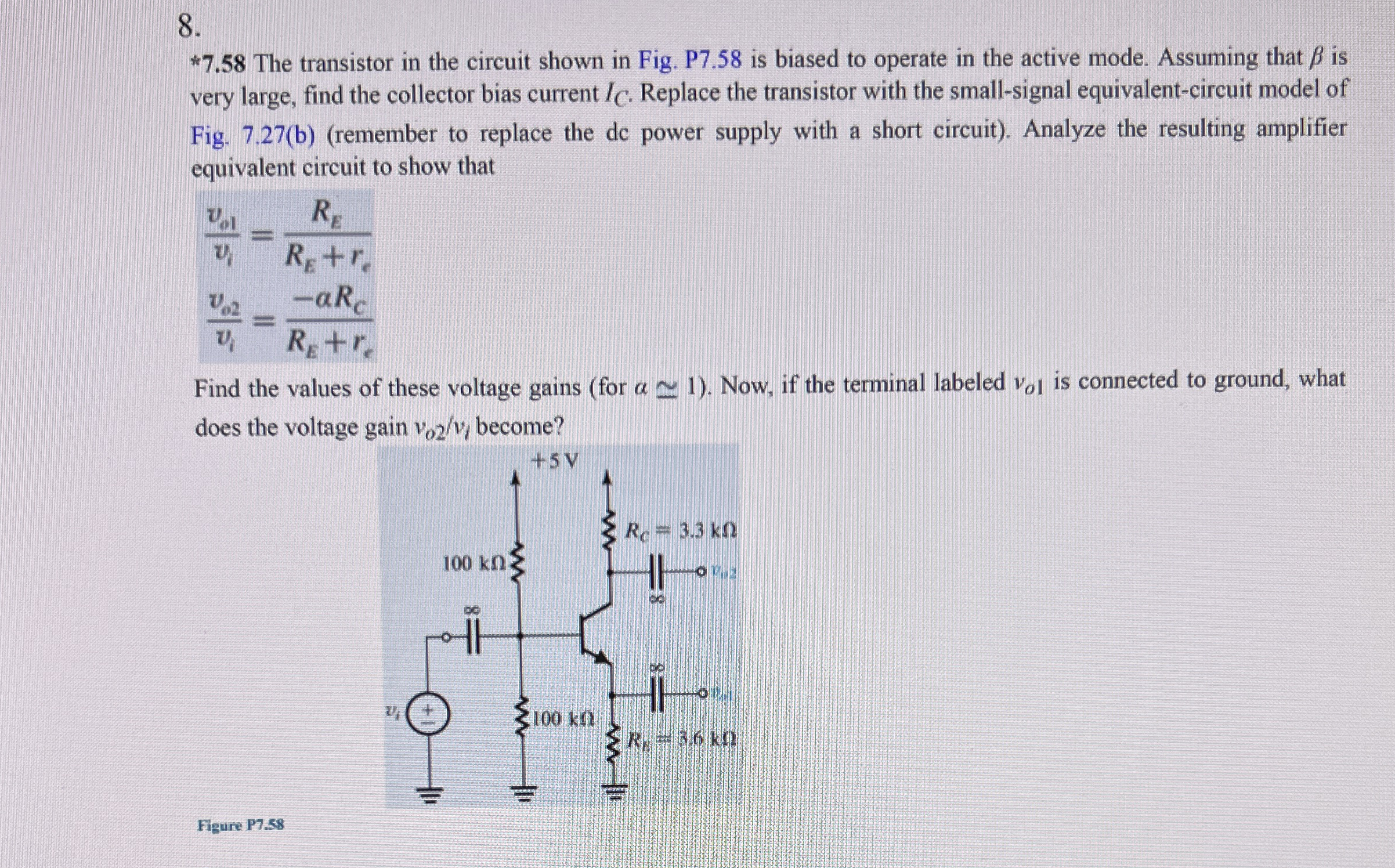 * 7 . 5 8 The transistor in the circuit shown in