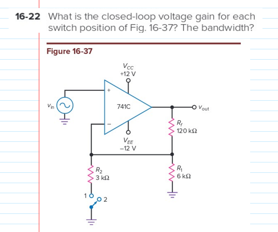 1 6 - 2 2 What is the closed - loop voltage gain