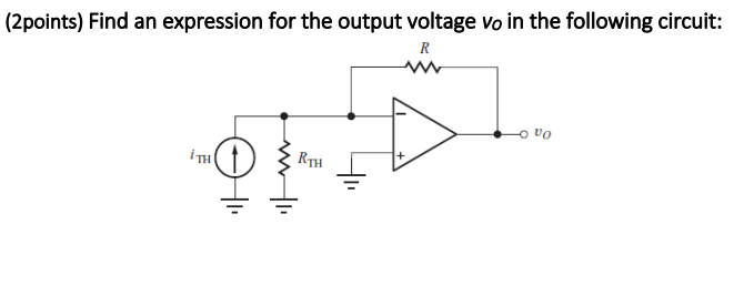 ( 2 points ) Find an expression for the output