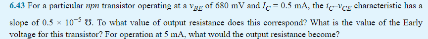 6 . 4 3 For a particular npn transistor operating