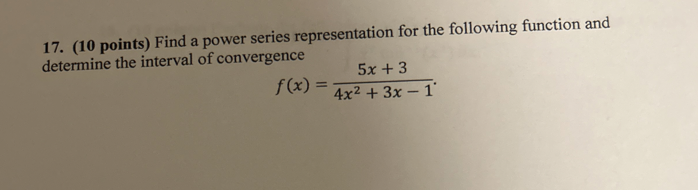 ( 1 0 points ) Find a power series representation