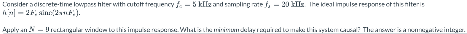 Consider a discrete - time lowpass filter with