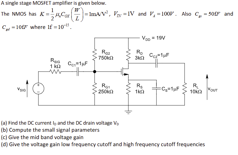 A single stage MOSFET amplifier is given below.