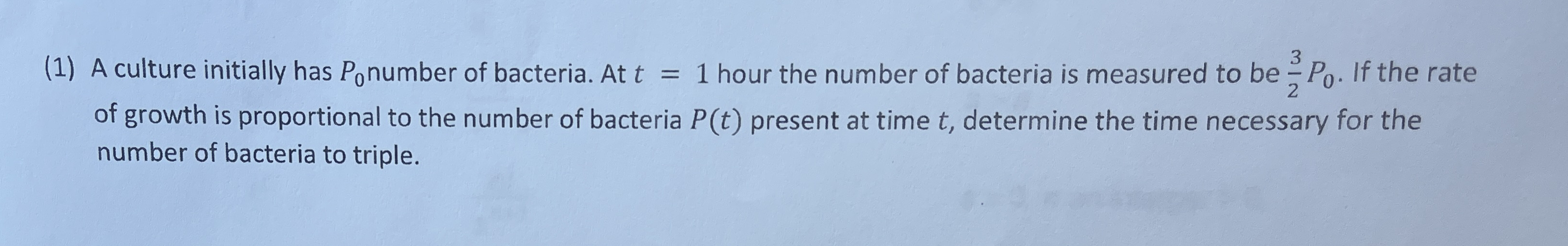 ( 1 ) A culture initially has P 0 number of