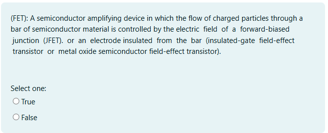 ( FET ) : A semiconductor amplifying device in
