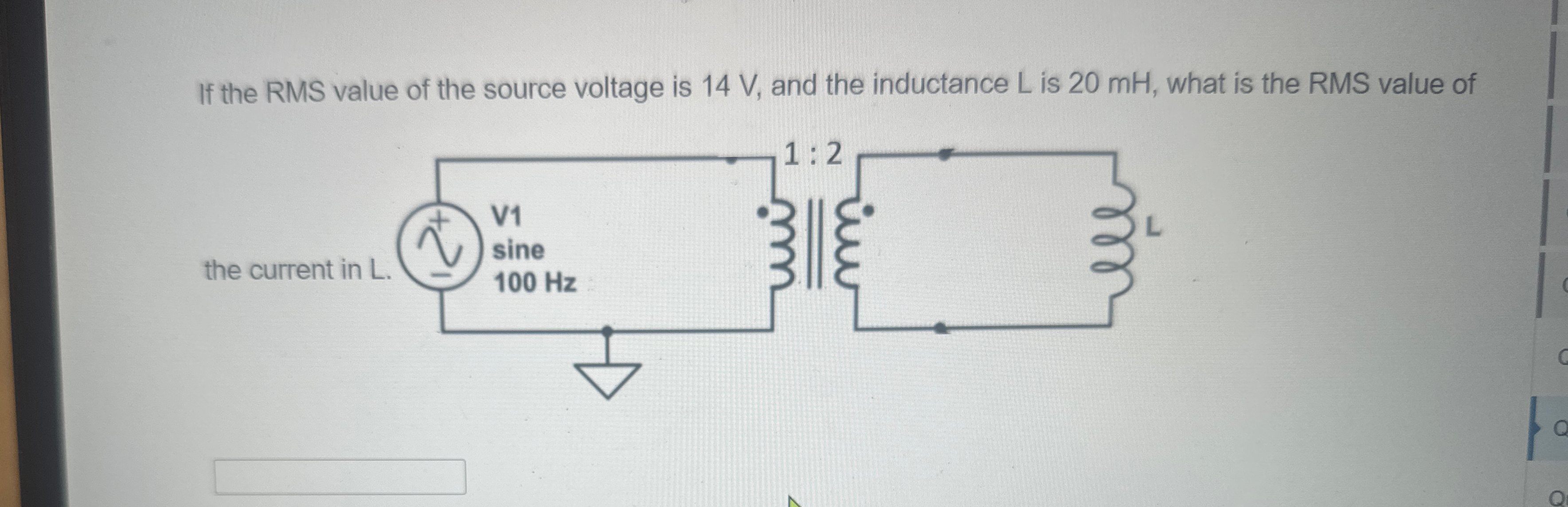 If the RMS value of the source voltage is 1 4 V ,
