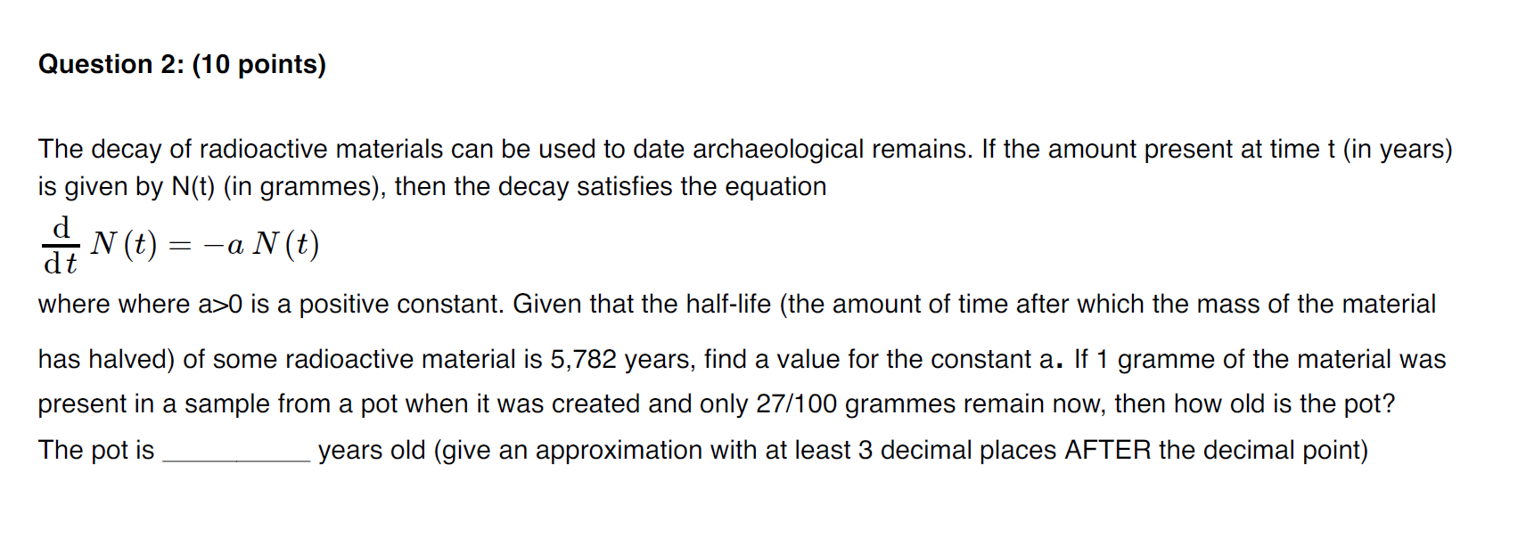 Question 2 : ( 1 0 points ) The decay of