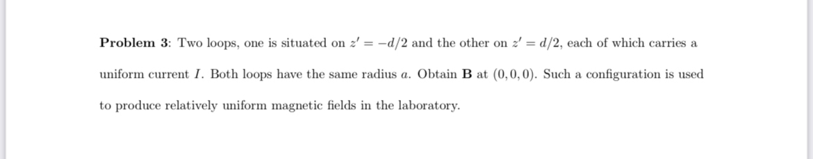 Problem 3 : Two loops, one is situated on z ' = -