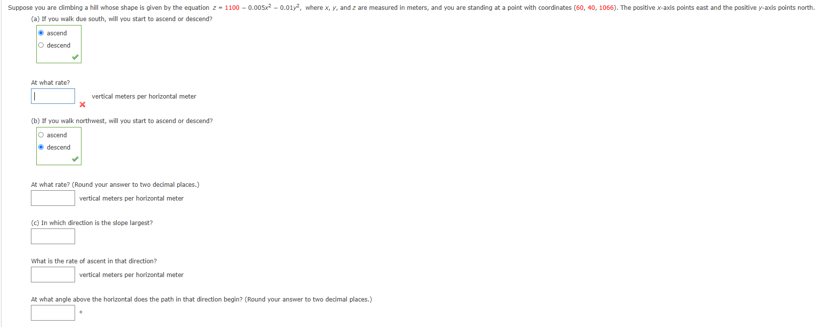 ( a ) If you walk due south, will you start to