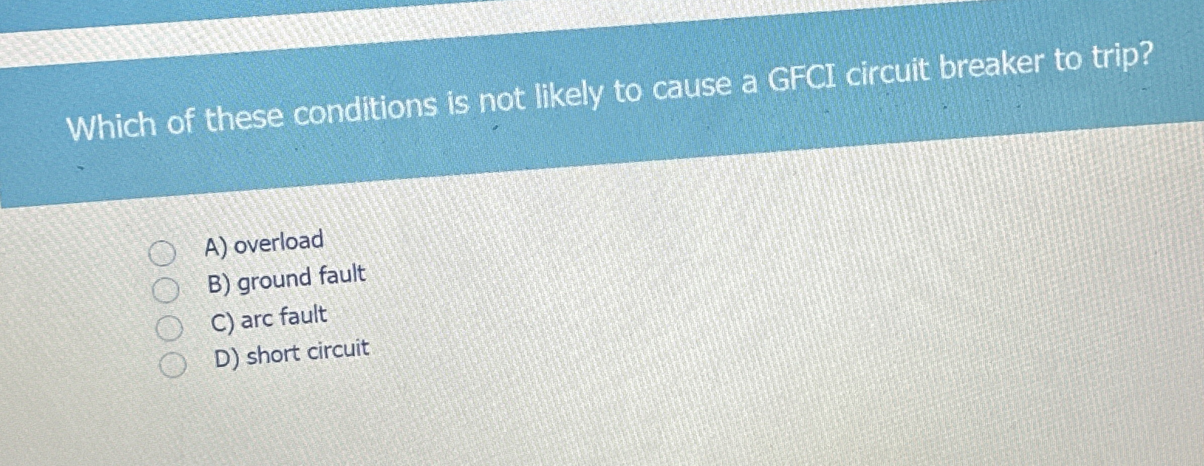 Which of these conditions is not likely to cause