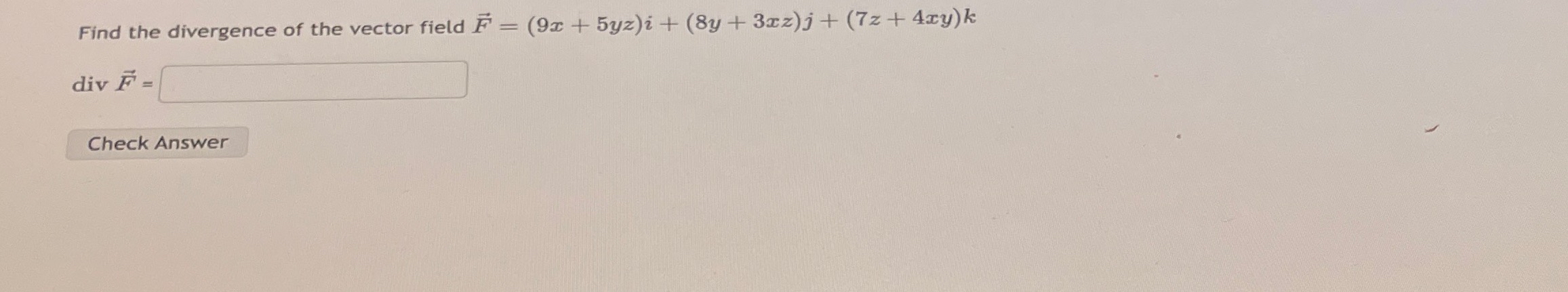Find the divergence of the vector field vec ( F )