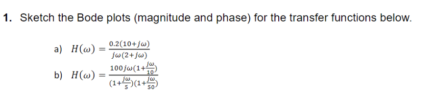 Sketch the Bode plots ( magnitude and phase ) for