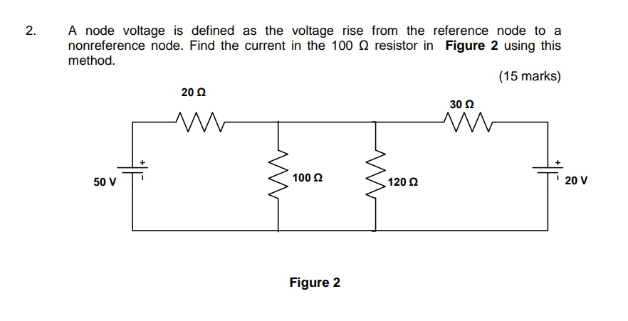 2 . A node voltage is defined as the voltage rise