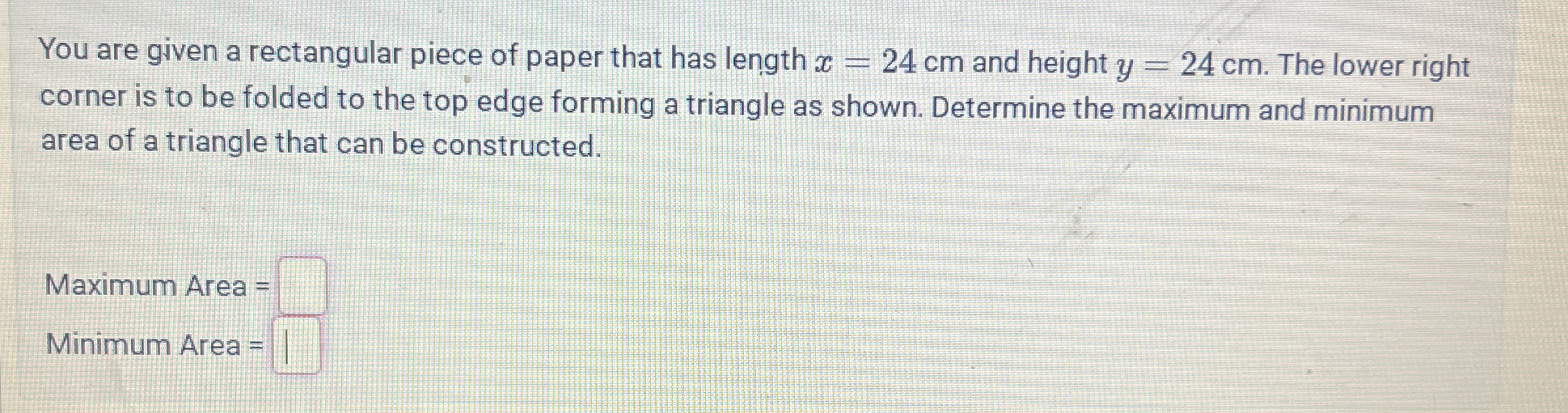 You are given a rectangular piece of paper that