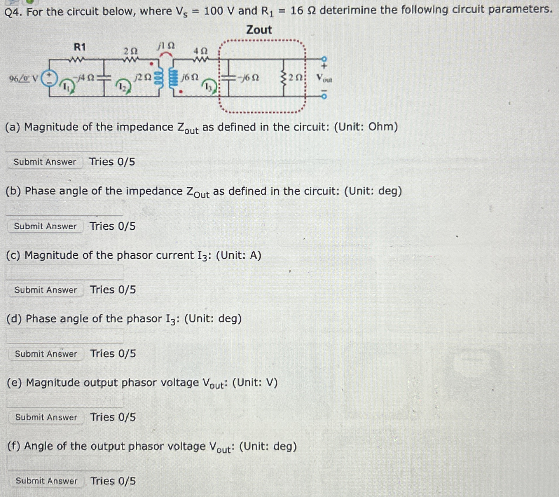 Q 4 . For the circuit below, where V S = 1 0 0 V