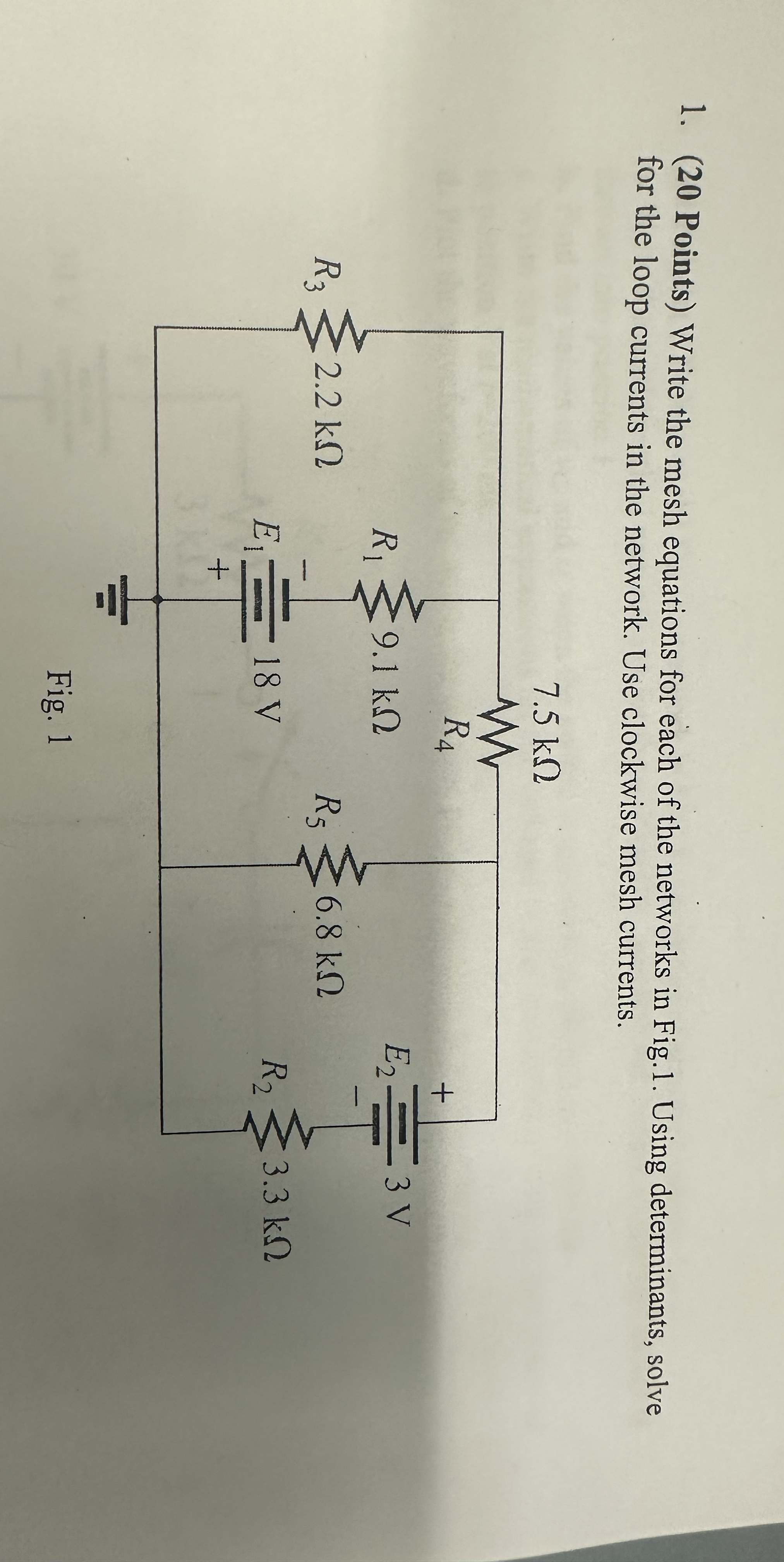 ( 2 0 Points ) Write the mesh equations for each