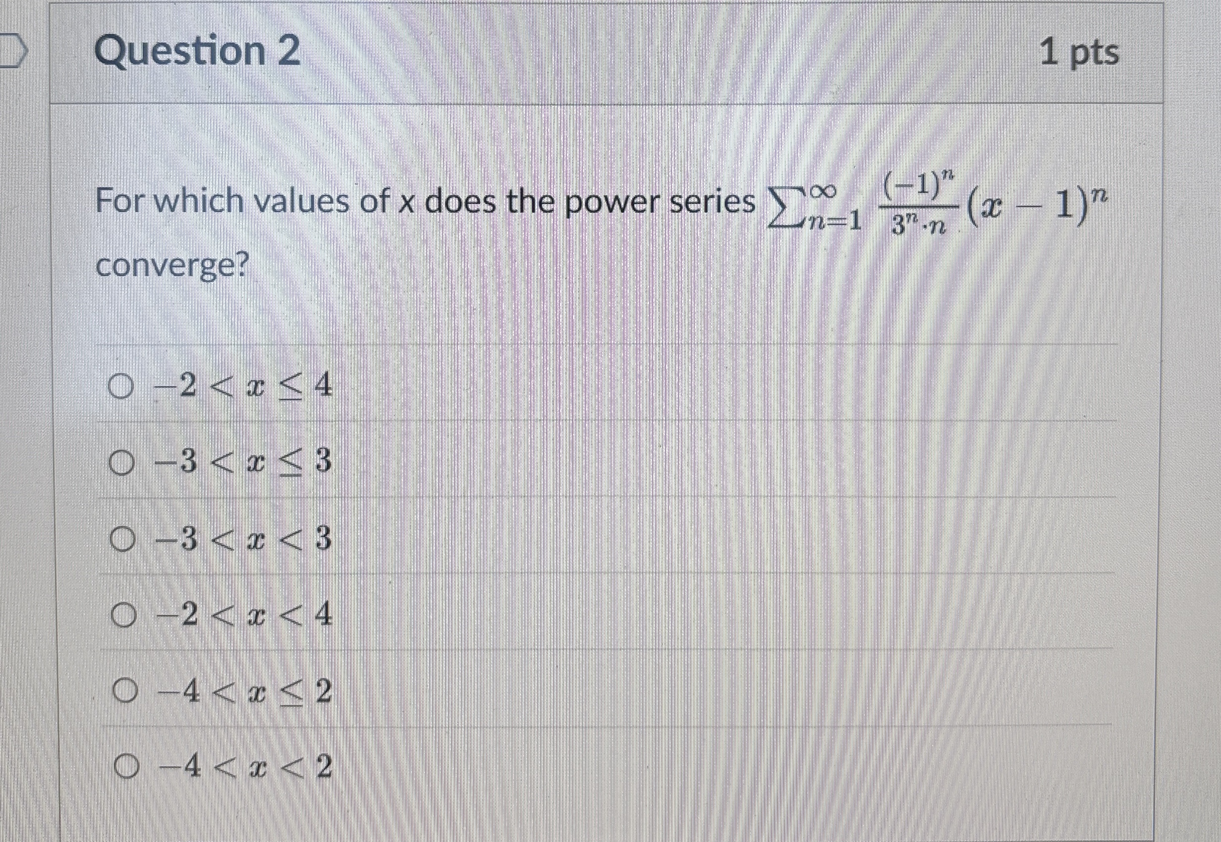 Question 2 1 pts For which values of x does the