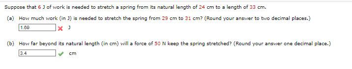 Suppose that 6 J of work is needed to stretch a