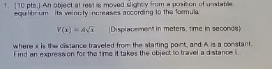 ( 1 0 pts . ) An object at rest is moved slightly