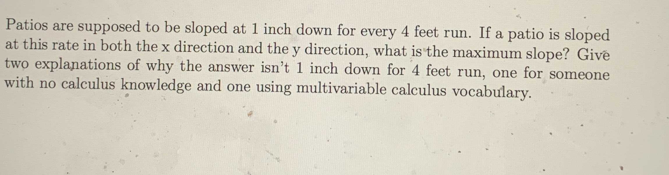 Patios are supposed to be sloped at 1 inch down