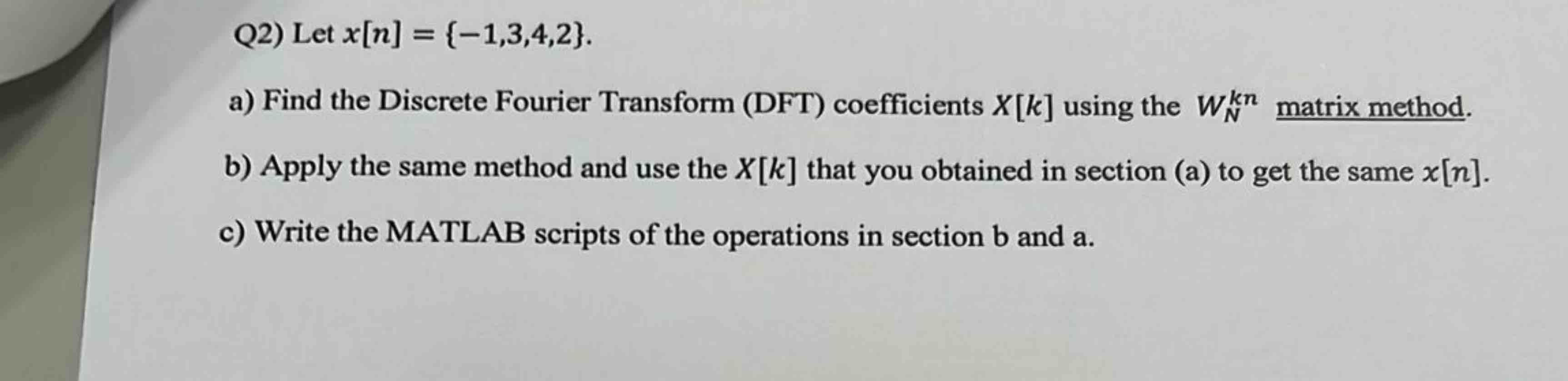 Q 2 x [ n ] = { - 1 , 3 , 4 , 2 } . ax [ k ]