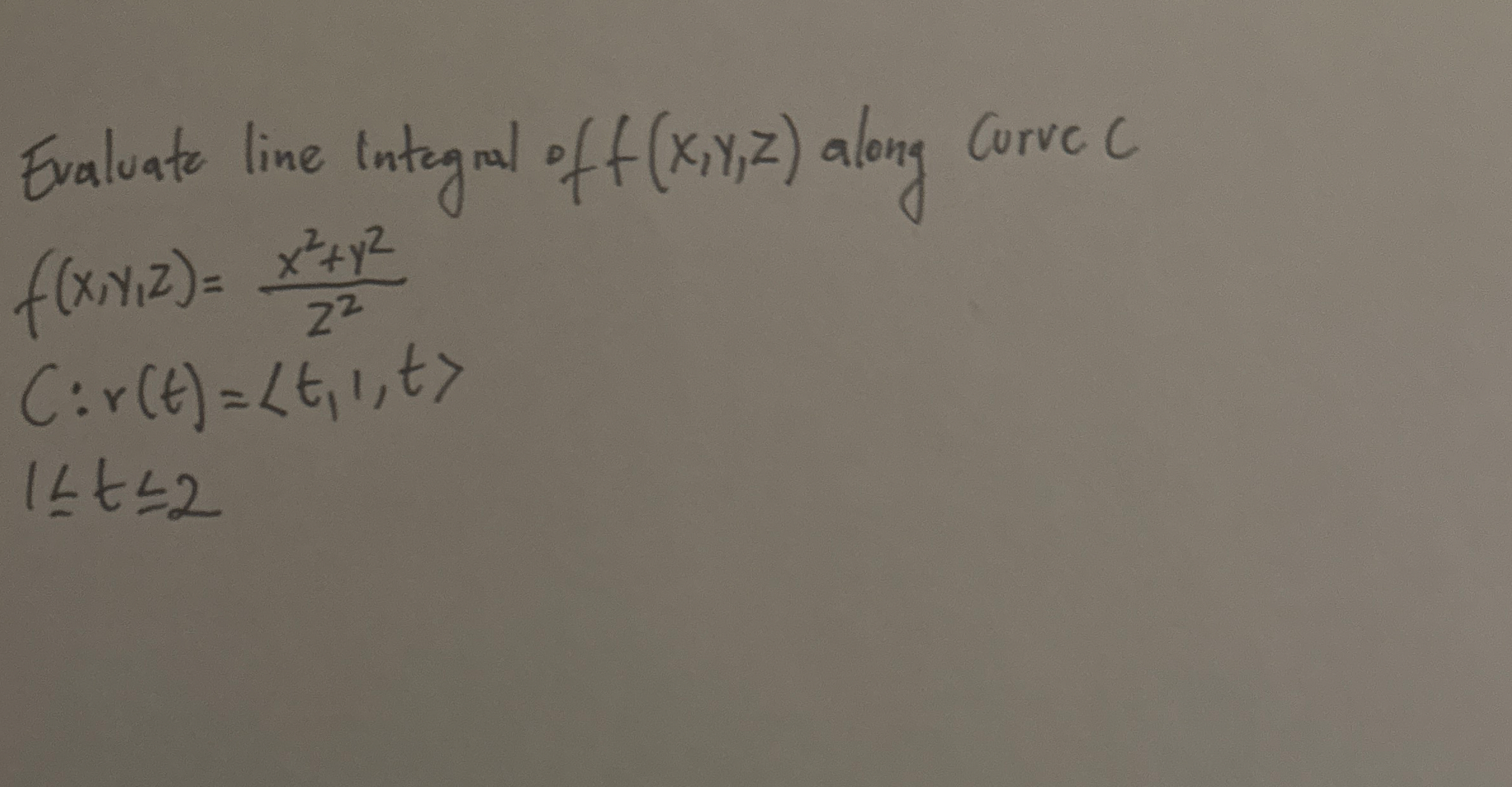 Evaluate line integral of f ( x , y , z ) along
