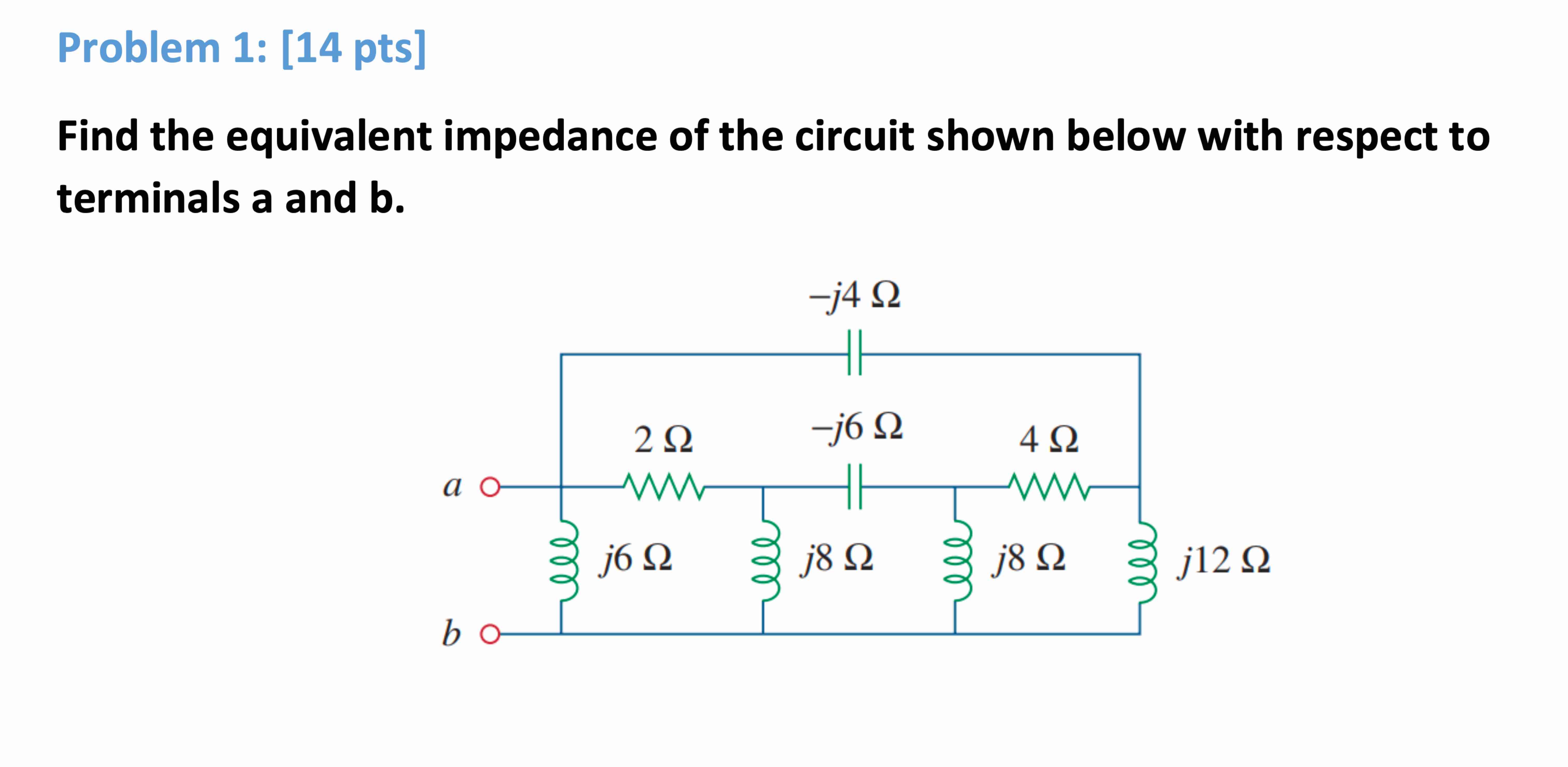 Problem 1 : [ 1 4 pts ] Find the equivalent