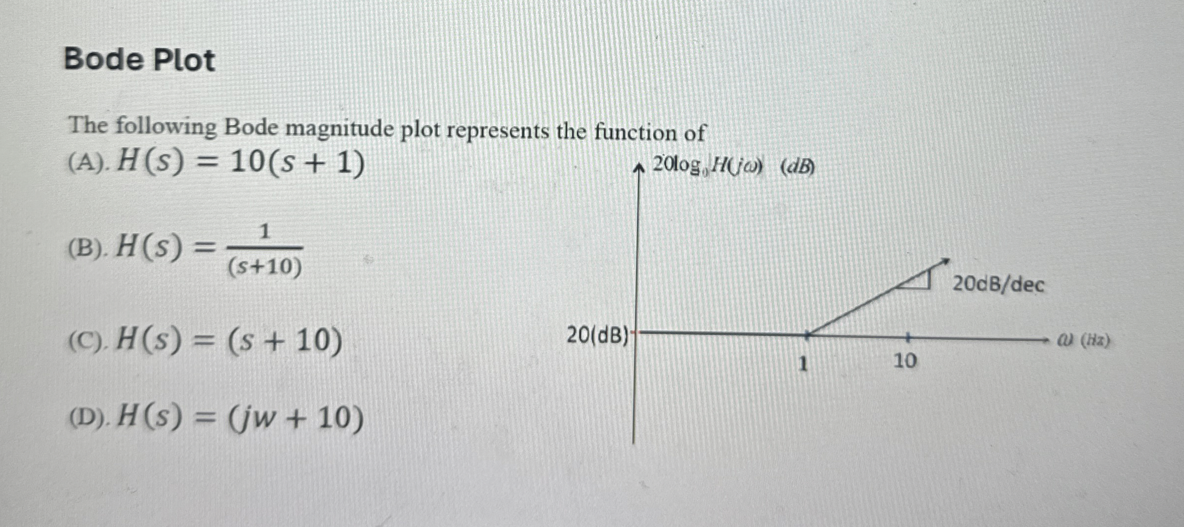 Bode Plot The following Bode magnitude plot