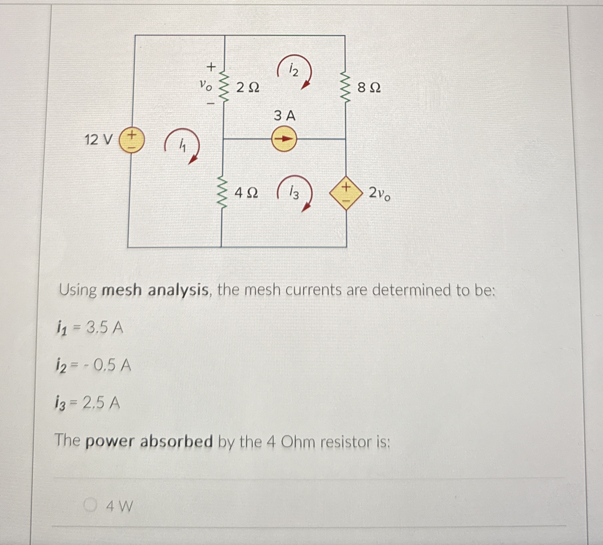 Using mesh analysis, the mesh currents are