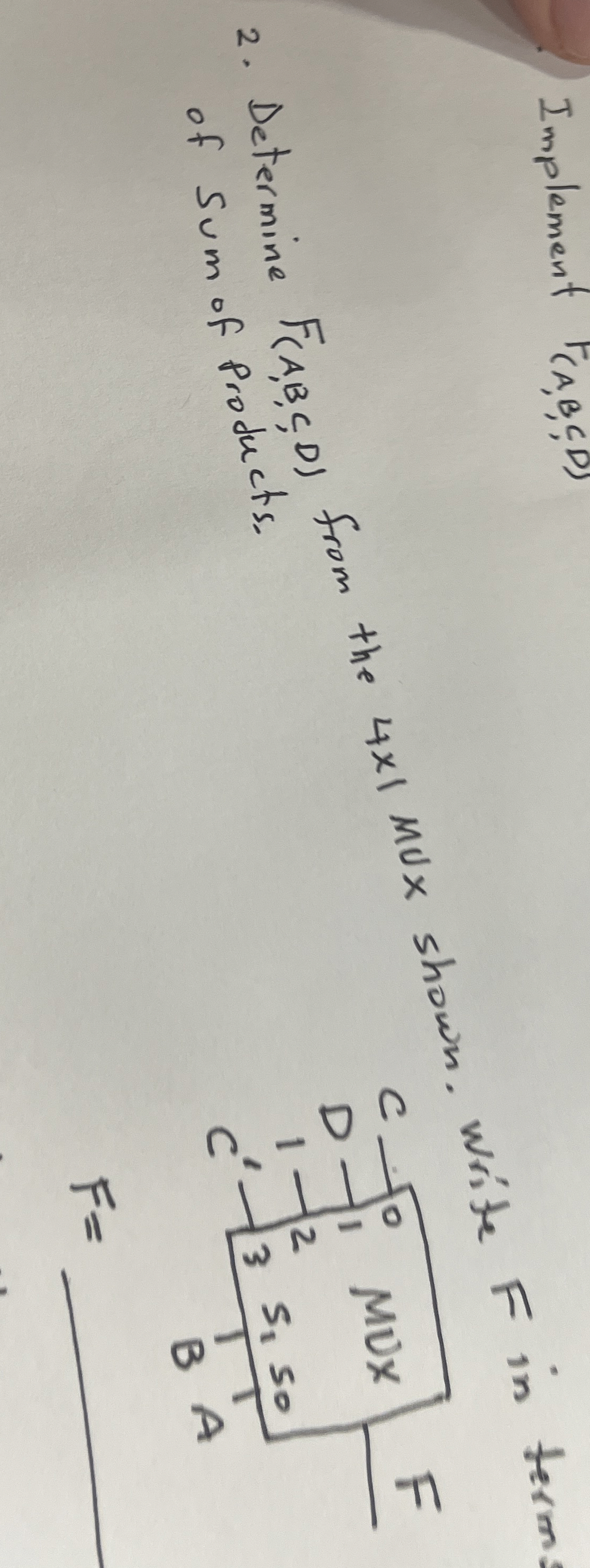 Implement F ( A , B , C , D ) 2 . Determine F ( A