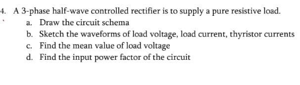 A 3 - phase half - wave controlled rectifier is
