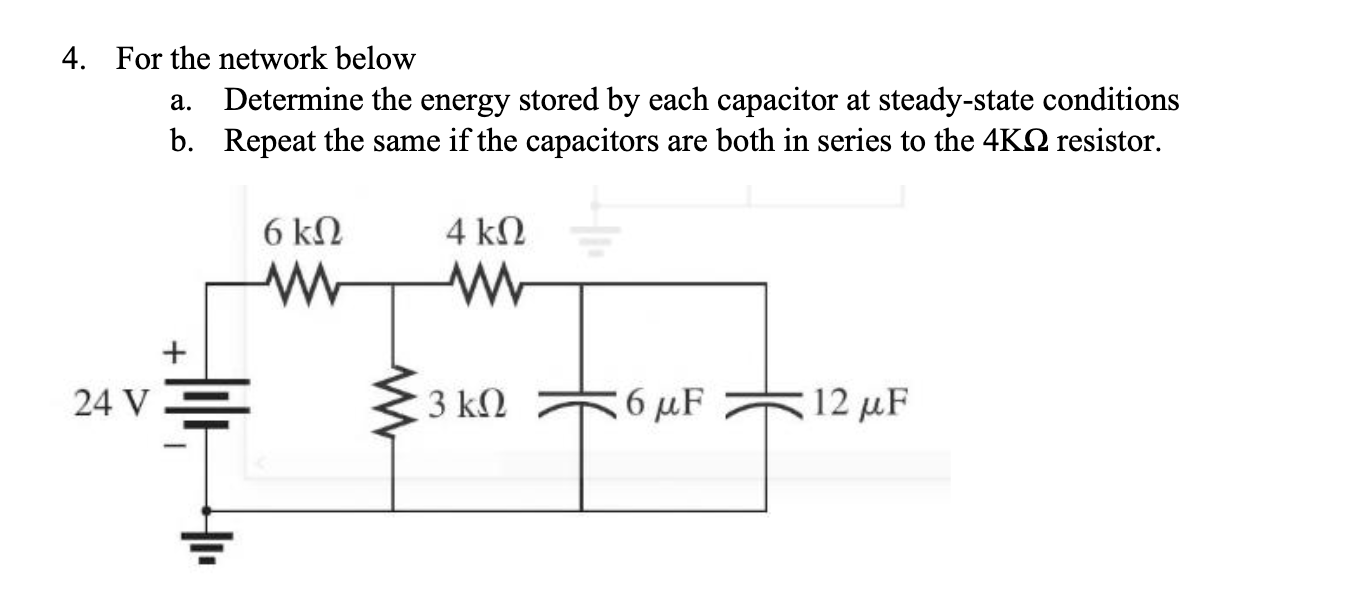 4 . For the network below a . Determine the