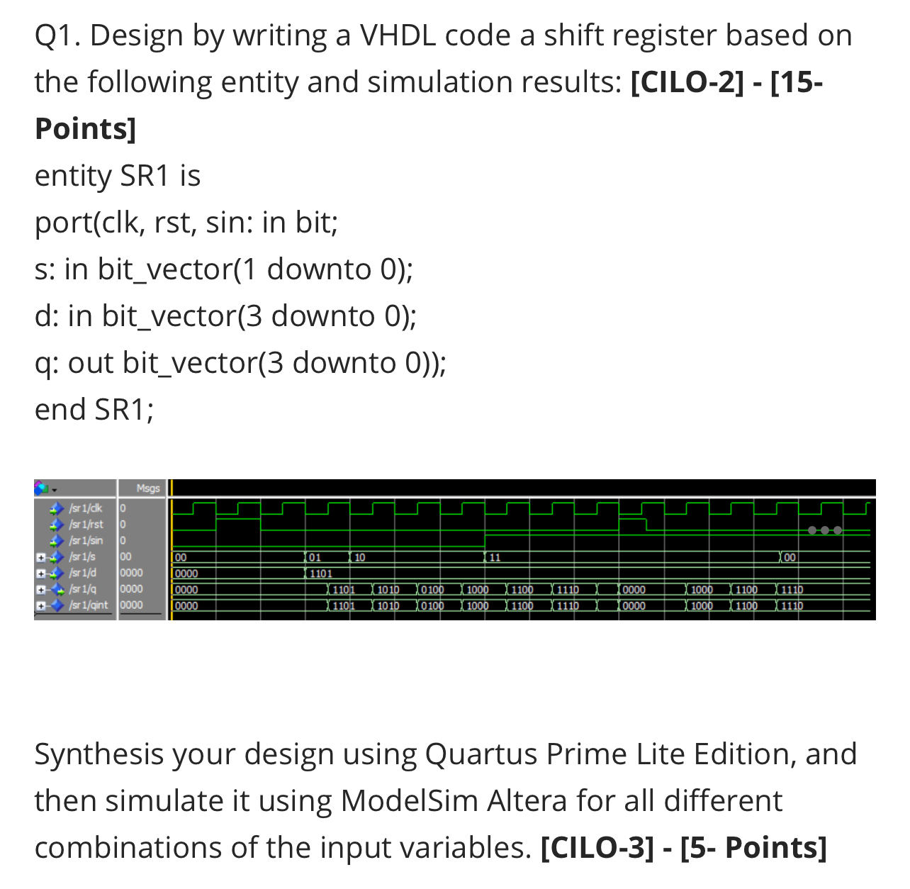 Solve it for me using VHDL CODE please. Q 1 .