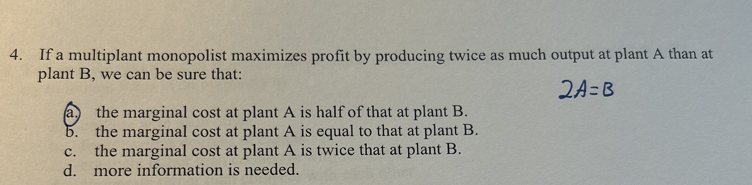 If a multiplant monopolist maximizes profit by