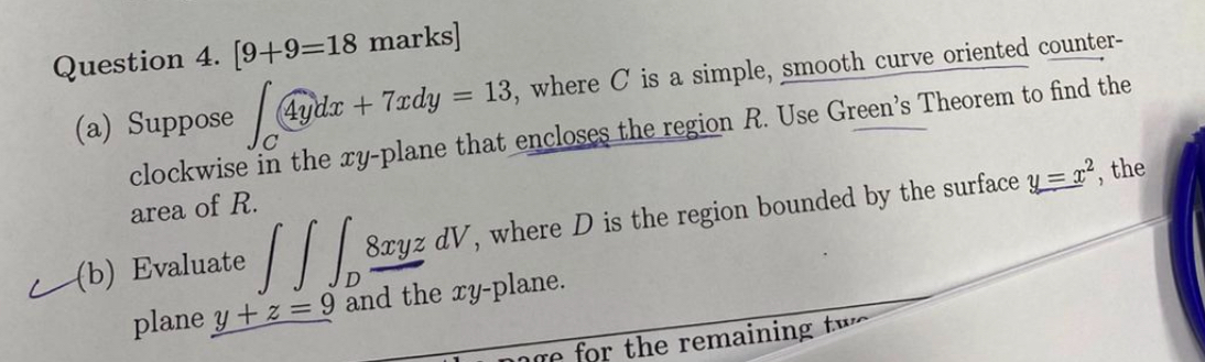 Question 4 . marks ] ( a ) Suppose C 4 y d x + 7