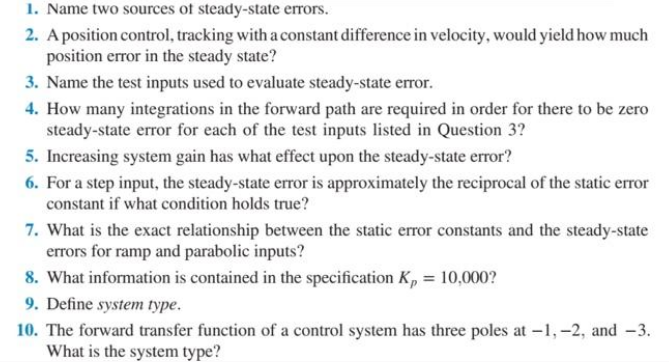 Name two sources of steady - state errors. A