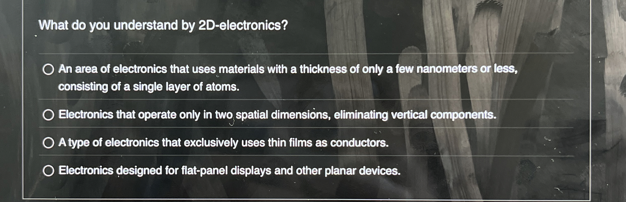 What do you understand by 2 D - electronics? An