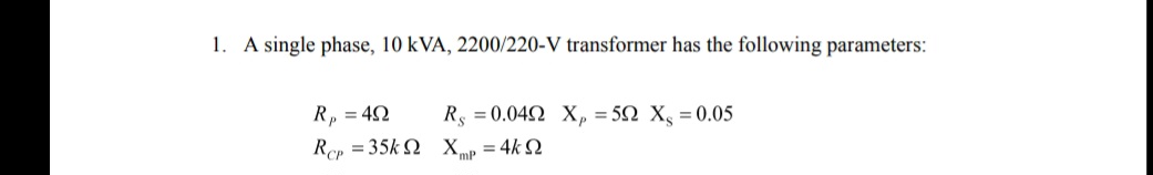 A single phase, 1 0 kVA, 2 2 0 0 2 2 0 - V
