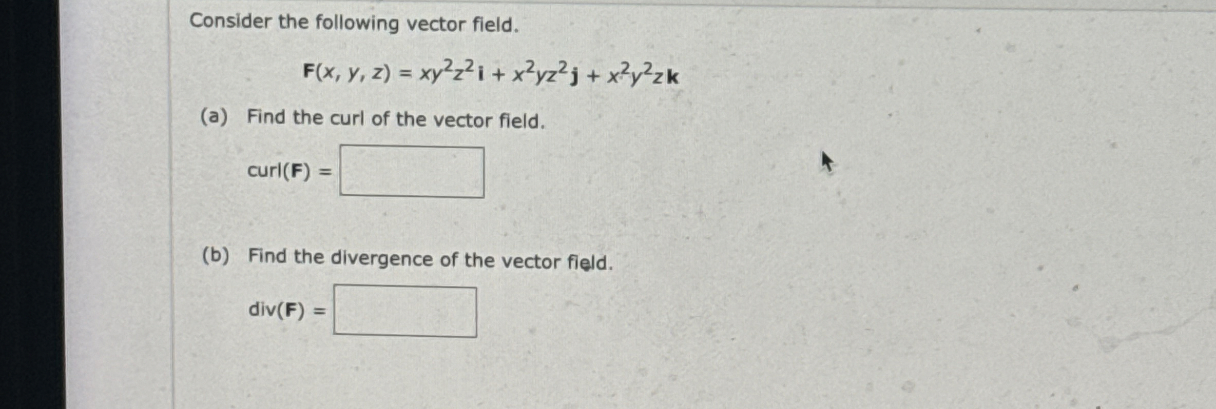 Consider the following vector field. F ( x , y ,