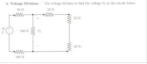 4 . Voltage Division: Use voltage division to
