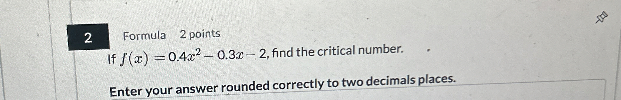 2 Formula 2 points If f ( x ) = 0 . 4 x 2 - 0 . 3